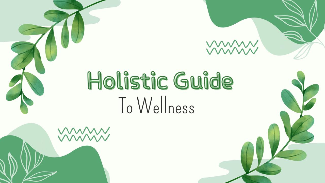 the holistic guide to wellness